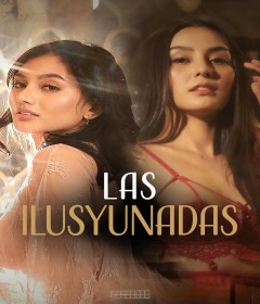 [+18] Las ilusyunadas (2025) Tagalog Movie