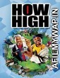 How High (2001) Hindi Dubbed Movie