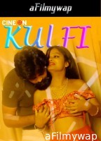 Kulfi Bold Song (2024) CineOn Hindi Hot Short Film