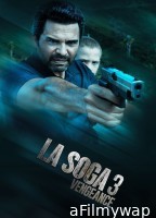 La Soga 3 Vengeance (2023) ORG Hindi Dubbed Movie