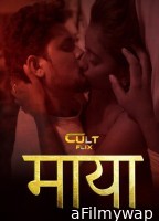 Maya (2024) S01 Part 1 Cultflix Hindi Web Series