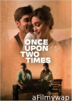 Once Upon Two Times (2023) Hindi Movie