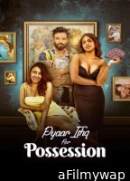 Pyaar Ishq Aur Possession (2024) Hindi Movie