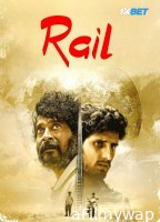 Rail (2024) HQ Hindi Dubbed Movie