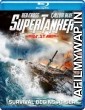 Super Tanker (2011) Hindi Dubbed Movies