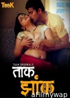 Taak Jhank (2023) S01 EP01 To EP02 Taakcinema Hindi Web Series