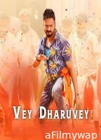 Vey Dharuvey (2024) HQ Hindi Dubbed Movie