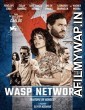 Wasp Network (2019) Unofficial Hindi Dubbed Movie